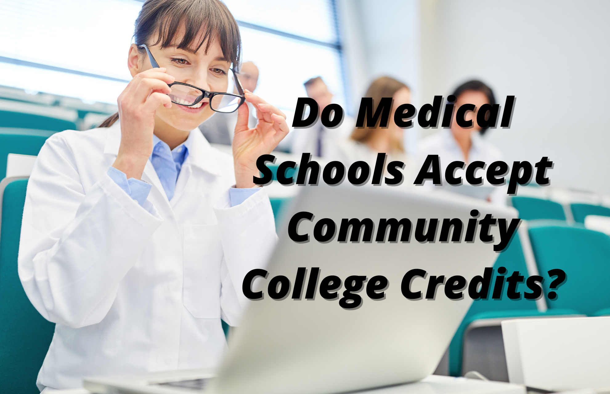Do Medical Schools Accept Community College Credits?